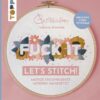 Buch Fuck it! Let`s stitch Topp Verlag