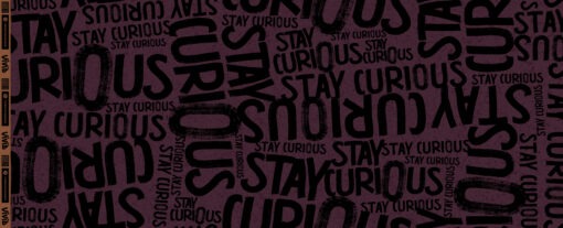 Stay Curious Allover by Thorsten Berger
